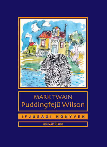 Puddingfejű Wilson – Mark Twain