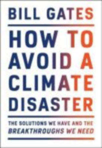 Gates, Bill: How to Avoid a Climate Disaster idegen