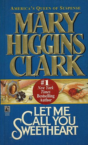Mary Higgins Clark: Let Me Call You Sweetheart antikvár