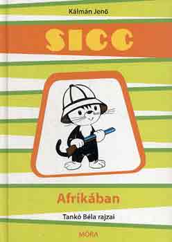 Kálmán Jenő: Sicc Afrikában (Tankó Béla rajzai) könyv