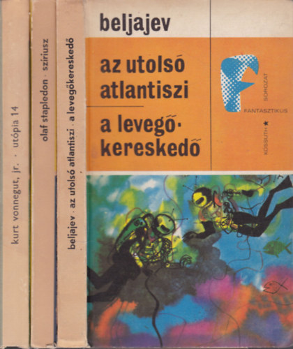 Beljajev, Stapledon, Vonnegut, Kurt, jr.: 3 db. klasszikus sci-fi (Az utolsó atlantiszi - A levegőkereskedő + Szíriusz + Utópia 14.) antikvár