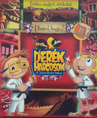 Peter L. Stork: Derék harcosok - A Távol-Kelet titkai antikvár