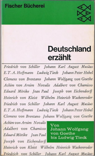 Benno von Wiese: Deutschland erzählt - Von Johann Wolfgang von Goethe bis Ludwig Tieck antikvár
