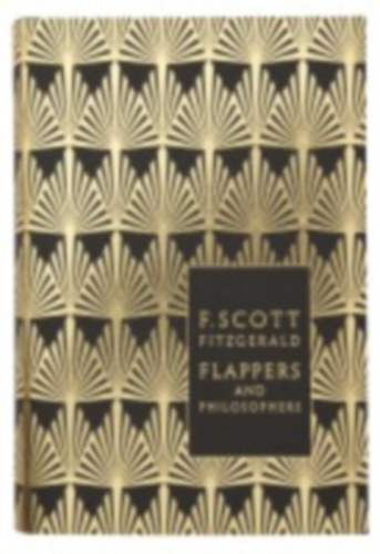 Fitzgerald, F. Scott: Flappers and Philosophers: The Collected Short Stories of F. Scott Fitzgerald idegen