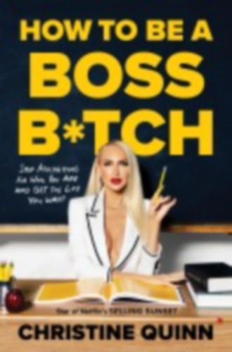 Quinn, Christine: How to be a Boss Bitch idegen