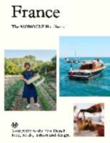 Brûlé, Tyler - Tuck, Andrew - Price, Molly - Berg, Amy van den: France: The Monocle Handbook idegen