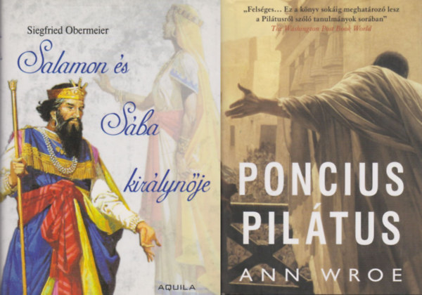 Siegfried Obermeier, Ann Wroe: Salamon és Sába királynője + Poncius Pilátus (két mű) könyv