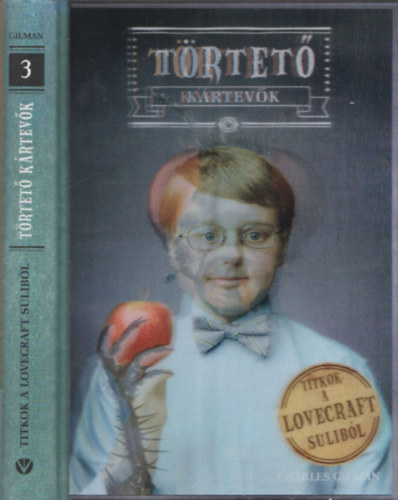 Charles, Gilman: Törtető kártevők - Titkok a Lovecraft suliból antikvár
