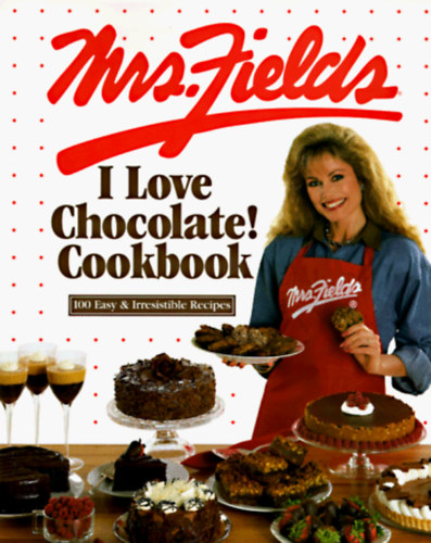 Debbi Fields: Mrs. Fields - I love chocolate! Cookbook antikvár
