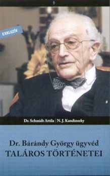 N.J. Kandinszky; Schimdt Attila: Dr. Bárándy György ügyvéd taláros történetei antikvár