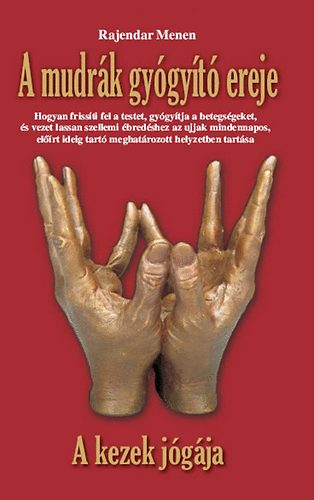 Rajendar Menen: A mudrák gyógyító ereje antikvár