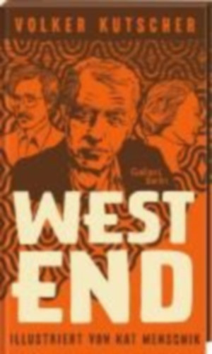 Kutscher, Volker - Menschik, Kat: Westend idegen
