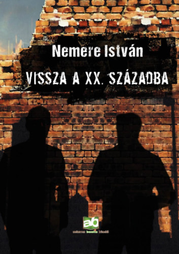 Vissza a XX. századba – Nemere István