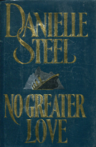 Danielle Steel: No Greater Love antikvár