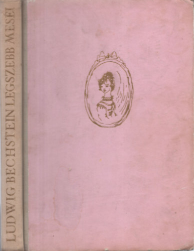 Ludwig Bechstein: Ludwig Bechstein legszebb meséi antikvár