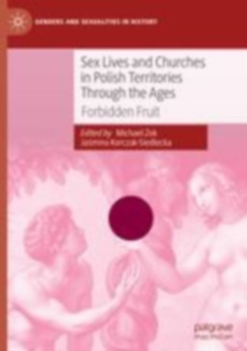 Sex Lives and Churches in Polish Territories Through the Ages idegen