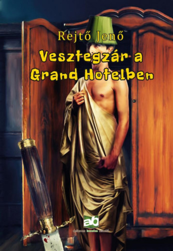 Rejtő Jenő: Vesztegzár a Grand Hotelben e-Könyv