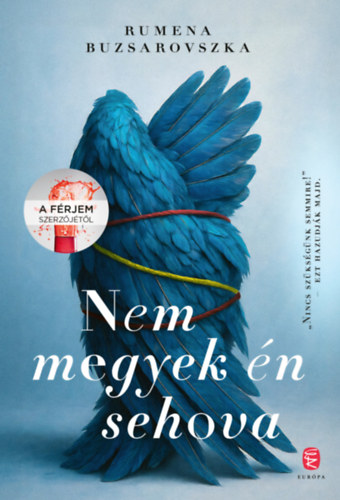 Rumena Buzsarovszka: Nem megyek én sehova könyv