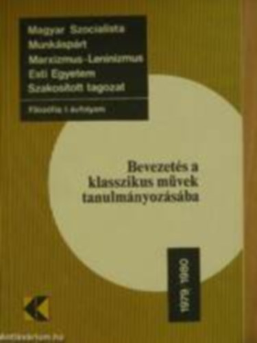 Dr. Horváth József: Bevezetés a klasszikus művek tanulmányozásába - 1979/1980 antikvár
