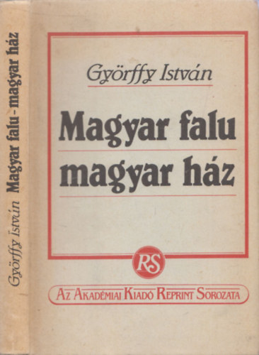 SZERZŐ Györffy István SZERKESZTŐ Stark Mariann: Magyar falu, magyar ház (Az 1943-as kiadás reprint változata. Fekete-fehér fotókat, illusztrációkat tartalmaz. Kihajtható melléklettel.) A pásztorhajlék - Pásztorépítkezés  -  A régi alföldi falvak és házak  - Az Alföld ősi magyar településmódja antikvár