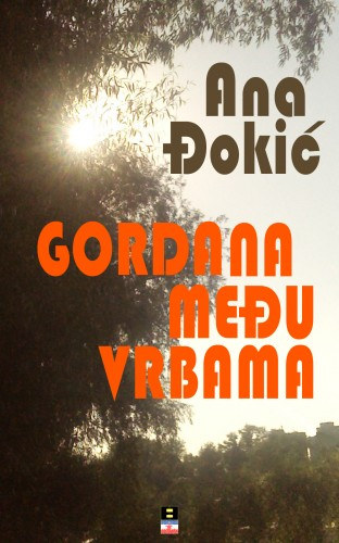 Ana Djokic, Ana Đokić: Gordana među vrbama e-Könyv