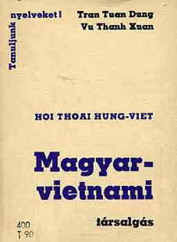 Dung,T.T.-Xuan,V.T.: Magyar-vietnami társalgás antikvár