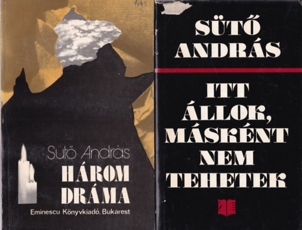 Sütő András: 4 db Sütő András színművek ( együtt ) 1. Itt állok, másként nem tehetek, 2. Három dráma, 3. Istenek és falovacskák, 4. Sikaszói fenyőforgácsok antikvár