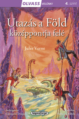 Verne Gyula: Olvass velünk! (4) - Utazás a Föld középpontja felé antikvár