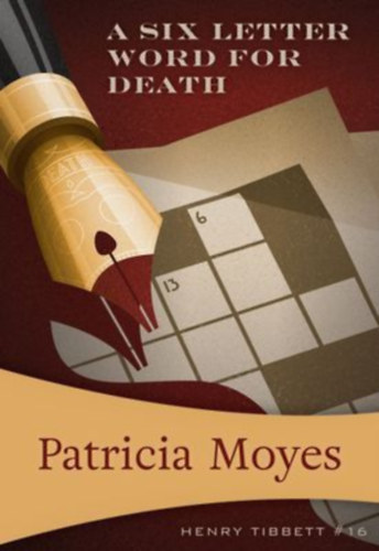 Moyes, Patricia: A Six-Letter Word for Death idegen
