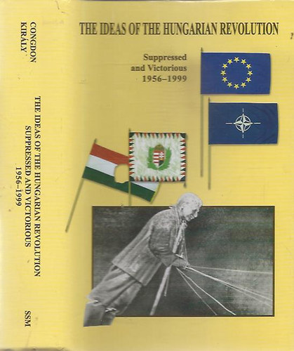 Lee W. Congdon-Béla K. Király: The Ideas of the Hungarian Revolution (Supressed and Victorius 1956-1999) - A magyar forradalom eszméi antikvár