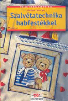 Gudrun Hettinger: Szalvétatechnika habfestékkel antikvár