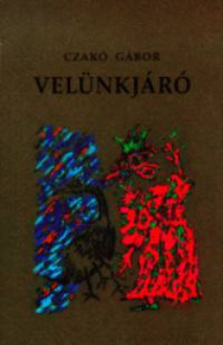 Czakó Gábor: Velünkjáró antikvár