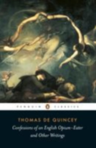 De Quincey, Thomas: Confessions of an English Opium-Eater idegen