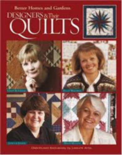 Designers & Their Quilts (Better Homes and Gardens) antikvár