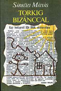 Sárközi Mátyás: Torkig Bizánccal antikvár