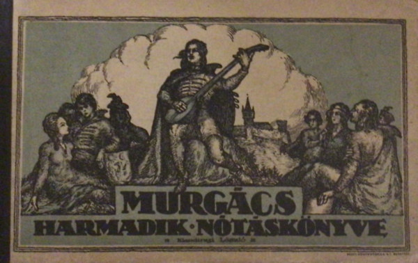 Murgács Kálmán: Harmadik nótáskönyve dedikált antikvár
