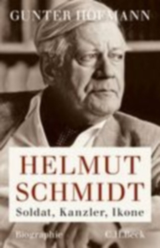 Hofmann, Gunter: Helmut Schmidt idegen