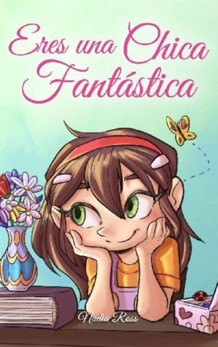 Ross, Nadia - Stories, Special Art: Eres una Chica Fantástica idegen