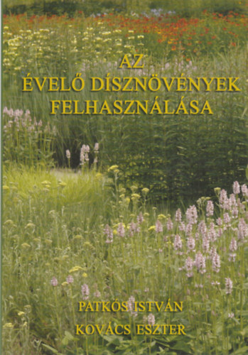 Patkós István, Kovács Eszter: Az évelő dísznövények felhasználása könyv
