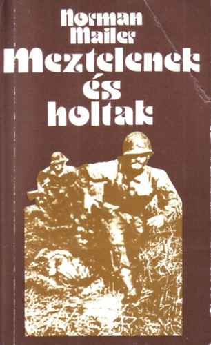 Norman Mailer: Meztelenek és holtak 1-2 antikvár