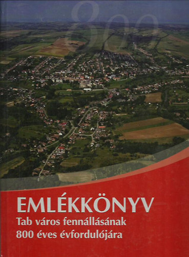 Bertalan Béla: Emlékkönyv Tab város fennállásának 800 éves évfordulójára antikvár