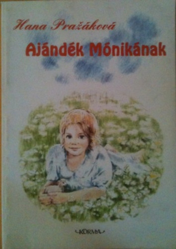 Ajándék Mónikának  (Hana Prazáková) antikvár