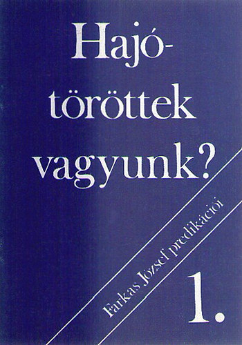 Hajótöröttek vagyunk? antikvár