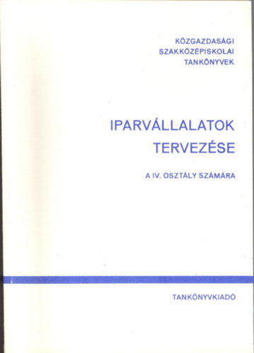 Iparvállalatok tervezése a IV. osztály számára antikvár