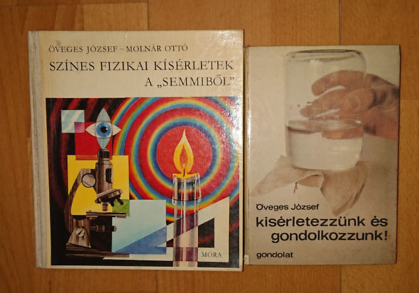 Öveges József: 2 könyv Öveges Józseftől: Kísérletezzünk és gondolkozzunk!, Színes fizikai kísérletek a "semmiből" antikvár