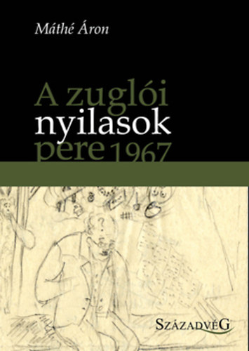 Máthé Áron: A zuglói nyilasok pere 1967 könyv