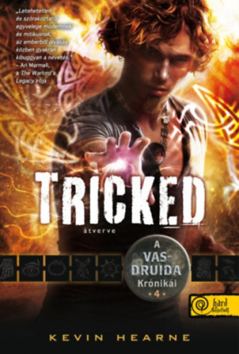 Tricked - Átverve - A Vasdruida Krónikái 4. akciós termékkép 1