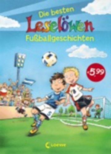 Leselöwen -- Die besten Leselöwen-Fußballgeschichten idegen