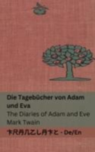 Twain, Mark: Die Tagebücher von Adam und Eva / The Diaries of Adam and Eve idegen