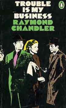 Raymond Chandler: Trouble is my business antikvár